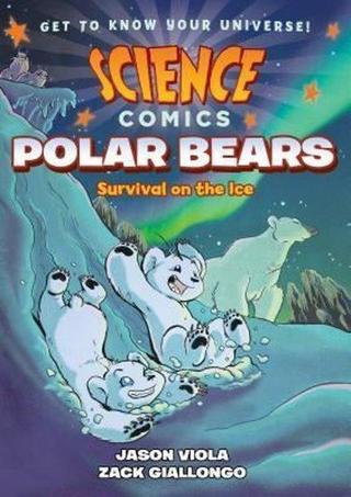 Science Comics: Polar Bears: Survival on the Ice - Jason Viola - fsg book