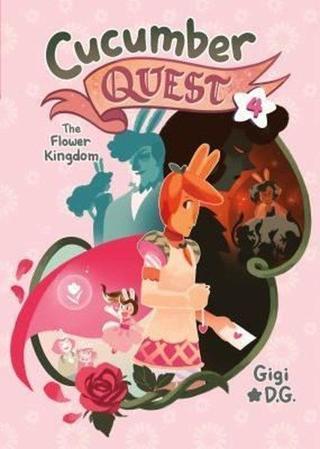 Cucumber Quest: The Flower Kingdom (Cucumber Quest 4) - Gigi D.G. - fsg book