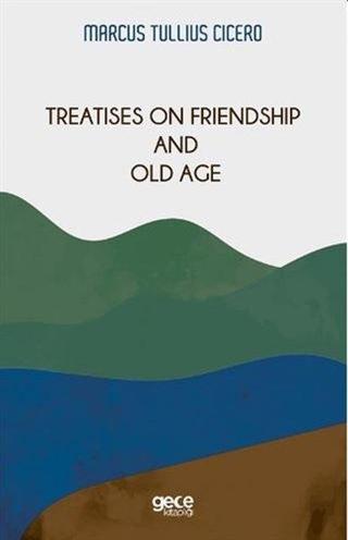 Treatises on Friendship and Old Age - Marcus Tullius Cicero - Gece Kitaplığı