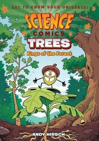 Science Comics: Trees: Kings of the Forest - A. Hirsch - fsg book