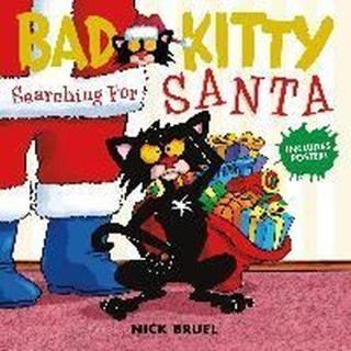 Bad Kitty: Searching for Santa Nick Bruel ROARING BROOK
