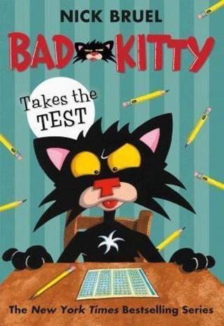 Bad Kitty Takes the Test  - Nick Bruel - ROARING BROOK