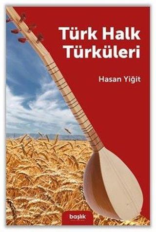 Türk Halk Türküleri - Hasan Yiğit - Başlık Yayınları