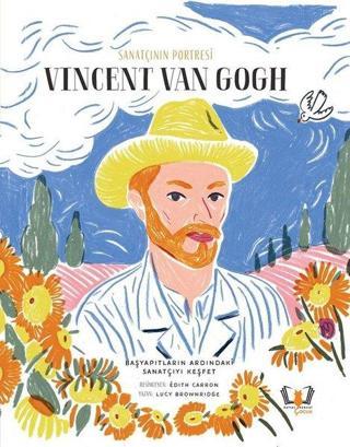 Sanatçının Portresi: Vincent van Gogh - Lucy Brownridge - Hayalperest Çocuk