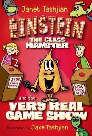 Einstein the Class Hamster and the Very Real Game Show (Einstein the Class Hamster Series Book 2) - Janet Tashjian - Square Fish