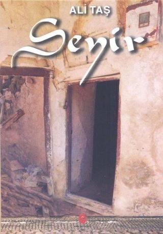 Seyir - Ali Taş - Can Yayınları (Ali Adil Atalay)