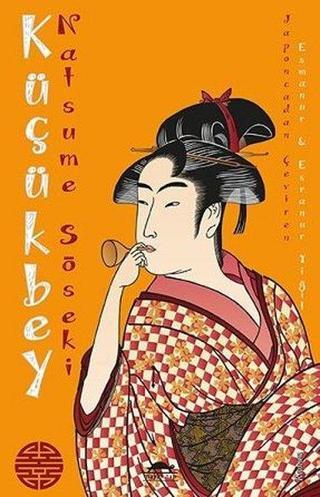 Küçükbey - Natsume Soseki - Maya Kitap