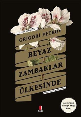 Beyaz Zambaklar Ülkesinde - Grigory Petrov - Kapı Yayınları