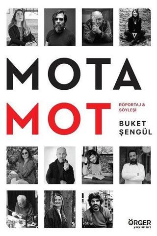 Motamot-Röportaj ve Söyleşi - Buket Şengül - Örger Yayınları