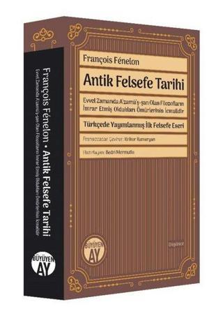 Antik Felsefe Tarihi - François Fenelon - Büyüyenay Yayınları