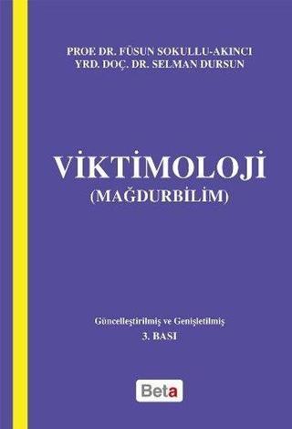 Viktimoloji - Mağdurbilim - Füsun Sokullu-Akıncı - Beta Yayınları