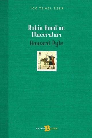 Robin Hood'un Maceraları - 100 Temel Eser - Howard Pyle - Beyan Yayınları