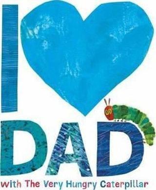I Love Dad with the Very Hungry Caterpillar - Eric Carle - Puffin