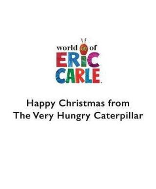 Happy Christmas from The Very Hungry Caterpillar  - Eric Carle - Puffin