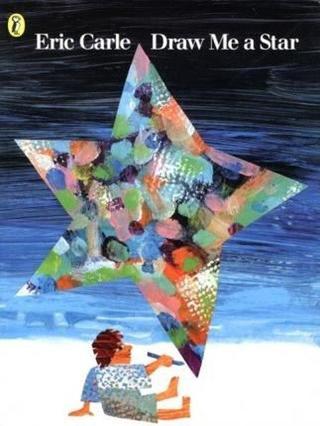 DRAW ME A STAR: Eric Carle  - Eric Carle - Puffin
