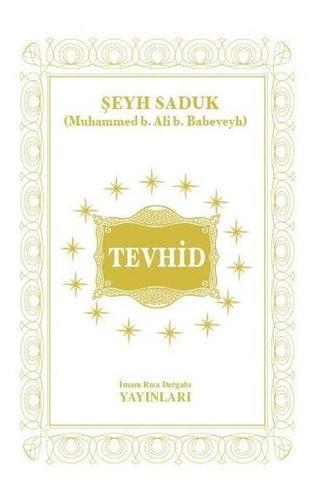 Tevhid - Şeyh Sadi - İmam Rıza Dergahı Yayınları