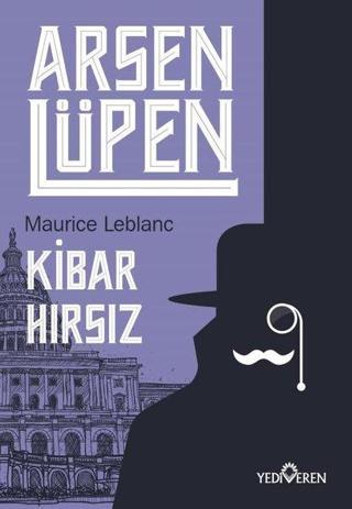 Arsen Lüpen -Kibar Hırsız - Maurice Leblanc - Yediveren Yayınları