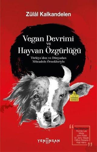 Vegan Devrimi ve Hayvan Özgürlüğü - Zülal Kalkandelen - Yeni İnsan Yayınevi
