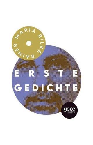 Erste Gedichte - Rainer Maria Rilke - Gece Kitaplığı
