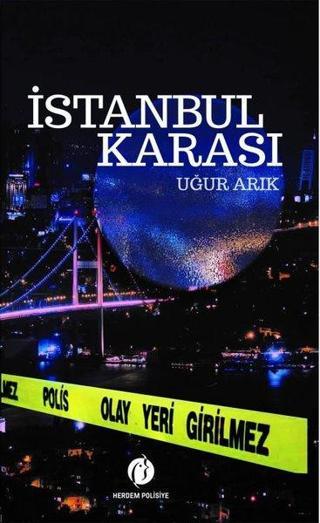 İstanbul Karası - Uğur Arık - Herdem Kitap