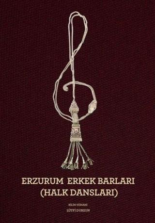 Erzurum Erkek Barları - Halk Dansları - Lütfi Dursun - Zafer Ofset Yayınları