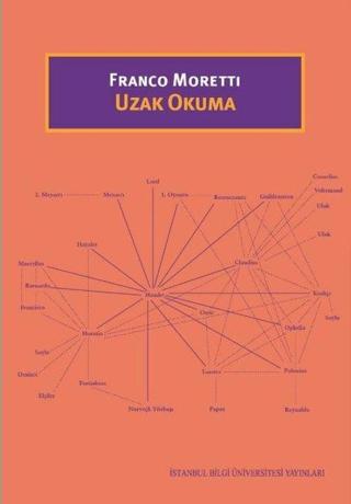 Uzak Okuma - Franco Moretti - İstanbul Bilgi Üniv.Yayınları