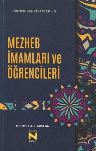Mezhep İmamları ve Öğrencileri - Mehmet Ali Arslan - Zavira Kitap
