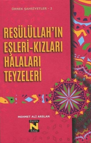 Resülüllah'ın Eşleri Kızları Halaları Teyzeleri - Mehmet Ali Arslan - Zavira Kitap