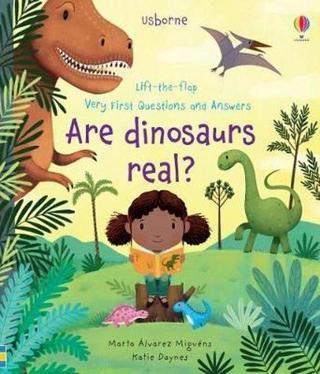Are Dinosaurs Real? (Very First Lift - the - Flap Questions and Answers) - Katie Daynes - Usborne