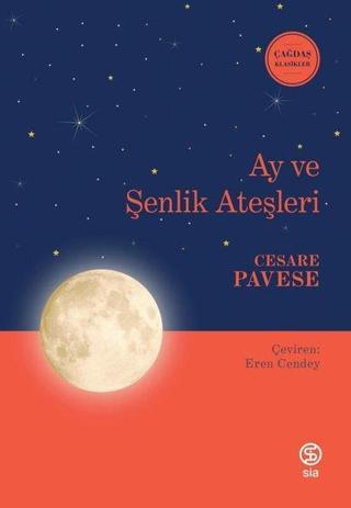 Ay ve Şenlik Ateşleri - Cesare Pavese - Sia