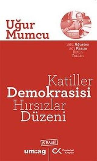 Katiller Demokrasisi Hırsızlar Düzeni - Uğur Mumcu - Cumhuriyet Kitapları