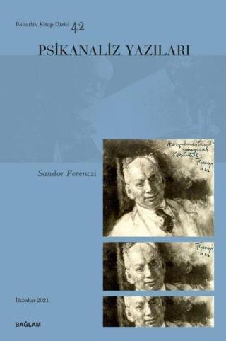 Psikanaliz Yazıları 42 - Sandor Ferenczi Kolektif  Bağlam Yayıncılık