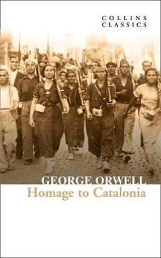 Homage to Catalonia - Collins Classics - George Orwell - Harper Collins Publishers