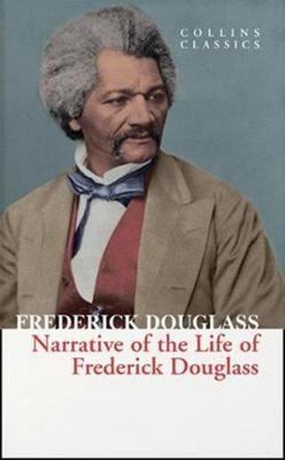 Narrative of the Life of Frederick Douglass - Collins Classics - Frederick Douglass - Harper Collins Publishers