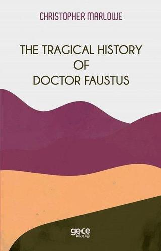 The Tragical History of Doctor Faustus - Christopher Marlowe - Gece Kitaplığı