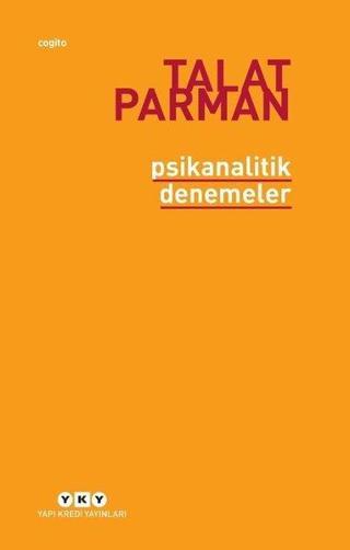 Psikanalitik Denemeler - Talat Parman - Yapı Kredi Yayınları