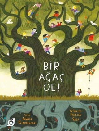 Bir Ağaç Ol! - Maria Gianferrari - Koç Üniversitesi Yayınları