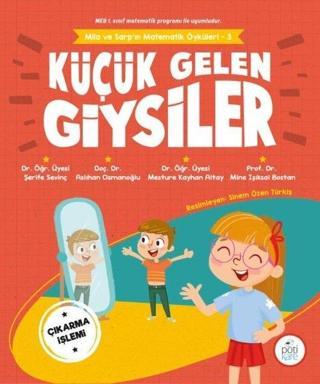 Küçük Gelen Giysiler - Mila ve Sarp'ın Matematik Öyküleri 3 Aslıhan Osmanoğlu Pötikare Yayınları