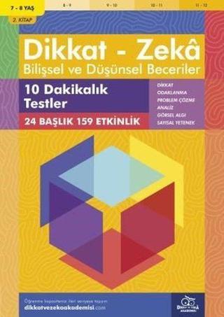 Dikkat Zeka - Bilişsel ve Düşünsel Beceriler 7-8 Yaş 10 Dakikalık Testler 2. Kitap - Alison Primrose - Dikkat ve Zeka Akademisi