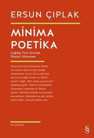 Minima Poetika - Çağdaş Türk Şiirinde Ötesini Söylemek - Ersun Çıplak - Everest Yayınları