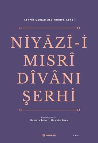 Niyazi-i Mısri Divanı Şerhi - Seyyid Muhammed Nüru'l - Arabi - H Yayınları