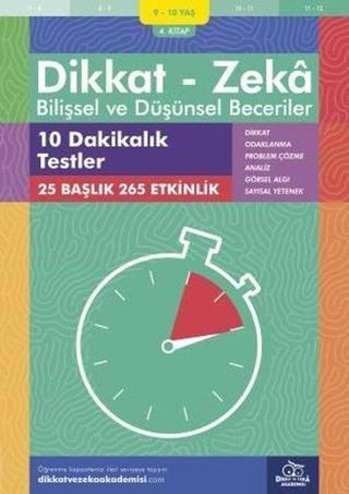 Dikkat Zeka - Bilişsel ve Düşünsel Beceriler 9-10 Yaş 10 Dakikalık Testler 4.Kitap - Alison Primrose - Dikkat ve Zeka Akademisi