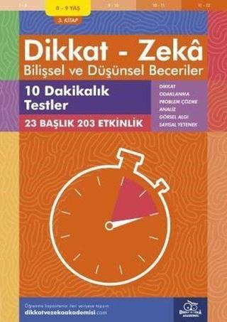 Dikkat Zeka - Bilişsel ve Düşünsel Beceriler 8-19 Yaş 10 Dakikalık Testler 3.Kitap - Alison Primrose - Dikkat ve Zeka Akademisi