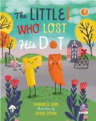 The Little I Who Lost His Dot - Kimberlee Gard - Nobel Çocuk