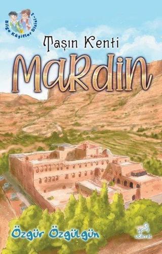 Taşın Kenti: Mardin - Bilge Kaşifler 1 - Özgür Özgülgün - Uçan At