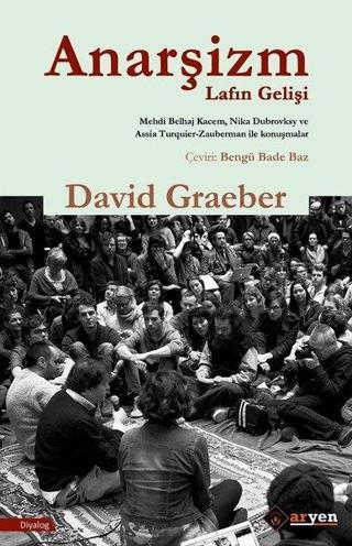 Anarşizm Lafın Gelişi - David Graeber - Aryen