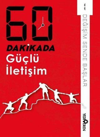 60 Dakikada Güçlü İletişim - Değişim Sende Başlar 1 - Kolektif  - Yediveren Yayınları