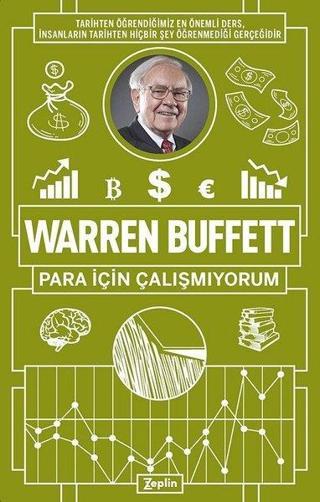Warren Buffett: Para İçin Çalışmıyorum