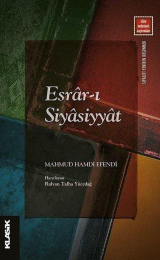 Esrar-ı Siyasiyyat - Mahmud Hamdi Efendi - Klasik Yayınları