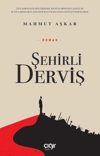 Şehirli Derviş - Mahmut Aşkar - Çığır Yayınları